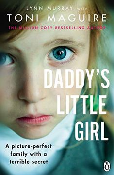 portada Daddy's Little Girl: A Picture Perfect Family With a Terrible Secret 