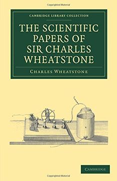 portada The Scientific Papers of sir Charles Wheatstone Paperback (Cambridge Library Collection - Technology) (in English)
