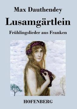 portada Lusamgärtlein. Frühlingslieder aus Franken (German Edition)