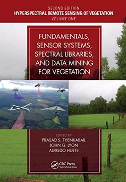 portada Fundamentals, Sensor Systems, Spectral Libraries, and Data Mining for Vegetation: Hyperspectral Remote Sensing of Vegetation (en Inglés)