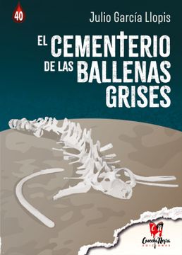 portada El Cementerio de las Ballenas Grises (in Spanish)