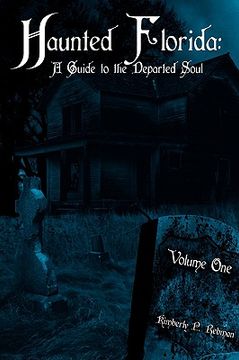 portada haunted florida: a guide to the departed soul: volume one