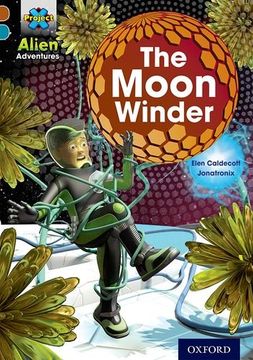 portada Project x Alien Adventures: Brown Book Band, Oxford Level 9: The Moon Winder (en Inglés)