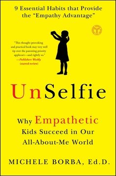 portada Unselfie: Why Empathetic Kids Succeed in our All-About-Me World (in English)