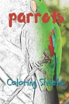 portada Parrot Coloring Sheets: 30 Parrot Drawings, Coloring Sheets Adults Relaxation, Coloring Book for Kids, for Girls, Volume 2 (en Inglés)