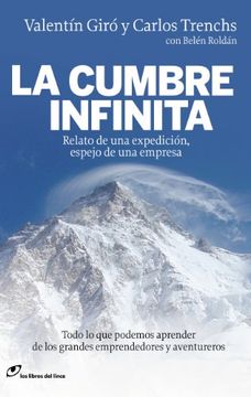 portada La Cumbre Infinita: Relato de una Expedicion Espejo de una Empres a (in Spanish)