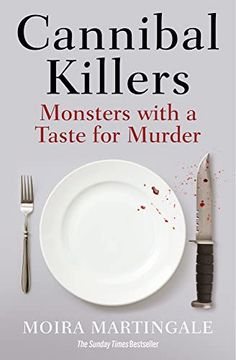 portada Cannibal Killers: Monsters with a Taste for Murder (en Inglés)