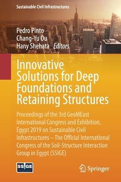 portada Innovative Solutions for Deep Foundations and Retaining Structures: Proceedings of the 3rd Geomeast International Congress and Exhibition, Egypt 2019 (in English)
