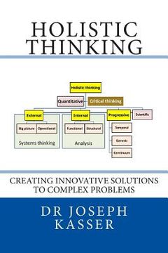 portada Holistic Thinking: Creating innovative solutions to complex problems (en Inglés)