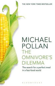 portada omnivore's dilemma: the search for a perfect meal in a fast-food world (en Inglés)