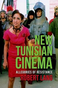 portada New Tunisian Cinema: Allegories of Resistance (Film and Culture Series) (in English)