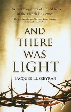 portada and there was light: the autobiography of a blind hero in the french resistance (en Inglés)
