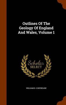 portada Outlines Of The Geology Of England And Wales, Volume 1