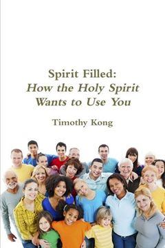 portada Spirit Filled: How the Holy Spirit Wants to Use You