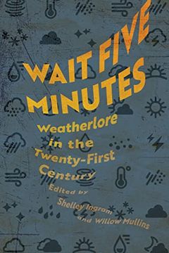 portada Wait Five Minutes: Weatherlore in the Twenty-First Century (en Inglés)