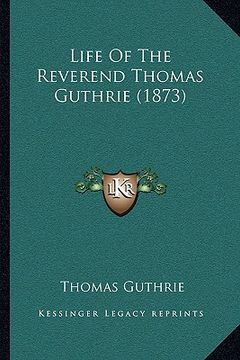 portada life of the reverend thomas guthrie (1873)