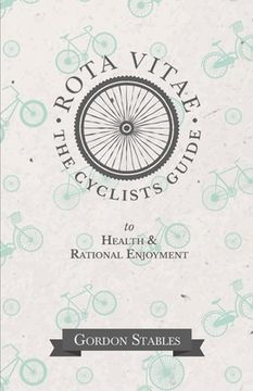 portada Rota Vitae - The Cyclists Guide to Health & Rational Enjoyment (in English)