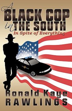 portada a black cop in the south: in spite of everything (en Inglés)