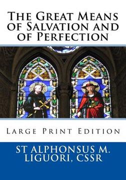 portada The Great Means of Salvation and of Perfection: Large Print Edition (in English)
