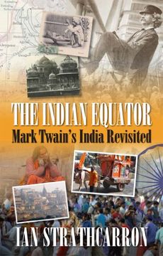 portada The Indian Equator: Mark Twain's India Revisited (en Inglés)