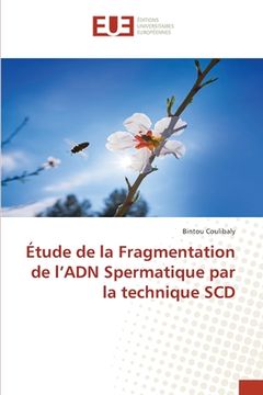 portada Étude de la Fragmentation de l'ADN Spermatique par la technique SCD (in French)