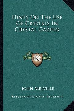 portada hints on the use of crystals in crystal gazing (in English)