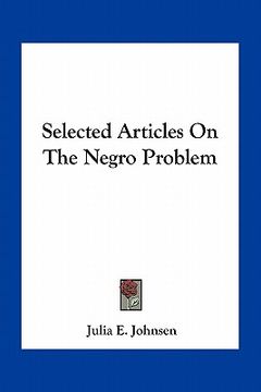 portada selected articles on the negro problem (en Inglés)