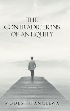 portada The Contradictions of Antiquity (en Inglés)