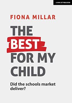 portada The Best for my Child: Did the Market Really Deliver? (en Inglés)