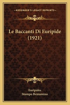 portada Le Baccanti Di Euripide (1921) (en Italiano)