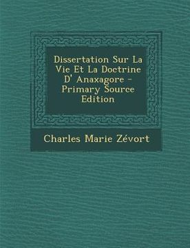 portada Dissertation Sur La Vie Et La Doctrine D' Anaxagore - Primary Source Edition (en Francés)