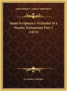 portada Santa Scriptura a Vechiului Si a Noului Testamentu Part 2 (1874)