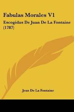 portada Fabulas Morales v1: Escogidas de Juan de la Fontaine (1787) (in Spanish)