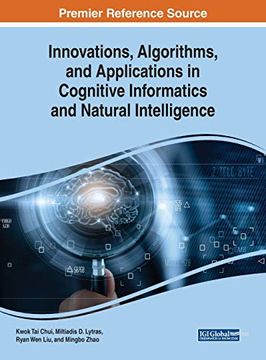 portada Innovations, Algorithms, and Applications in Cognitive Informatics and Natural Intelligence (Advances in Computational Intelligence and Robotics) (in English)