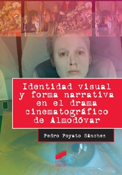 portada Identidad Visual y Forma Narrativa en el Drama Cinematografico de Almodovar