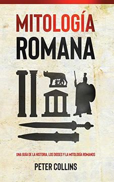 portada Mitología Romana: Una Guía de la Historia, los Dioses y la Mitología Romanos (in Spanish)