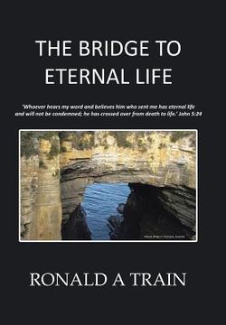 portada The Bridge to Eternal Life (en Inglés)