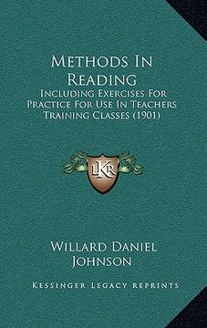 portada methods in reading: including exercises for practice for use in teachers training classes (1901)
