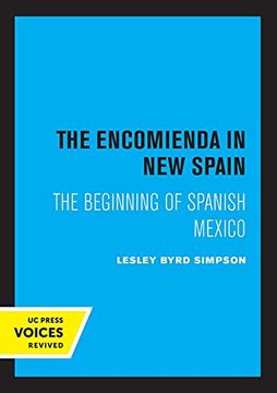 portada The Encomienda in new Spain: The Beginning of Spanish Mexico 