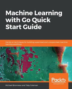 portada Machine Learning with Go Quick Start Guide (en Inglés)