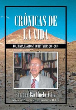portada Crónicas de la Vida: Columnas, Ensayos y Comentarios 2004-2013