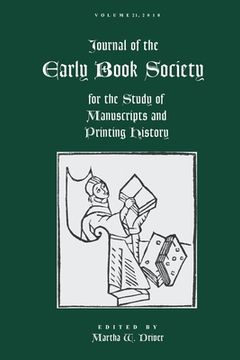 portada Journal of the Early Book Society Vol 21: For the Study of Manuscripts and Printing History (en Inglés)