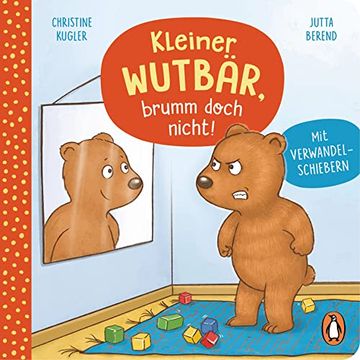 portada Kleiner Wutbär, Brumm Doch Nicht! Pappbilderbuch mit Verwandelschiebern für Kinder ab 2 Jahren (Die Kleine-Gefühlstiere-Reihe, Band 2) (en Alemán)