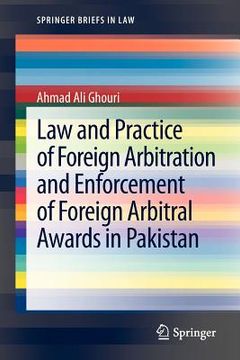 portada law and practice of foreign arbitration and enforcement of foreign arbitral awards in pakistan (en Inglés)