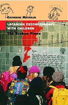portada Lacanian Psychotherapy With Children: The Broken Piano (Lacanian Clinical Field) (en Inglés)