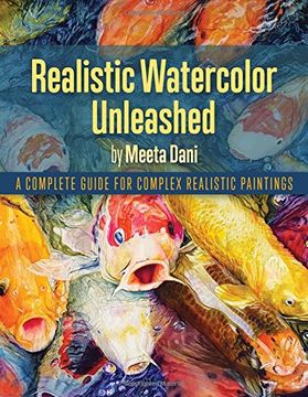 portada Realistic Watercolour Unleashed: A Complete Guide for Complex Realistic Paintings