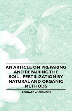 portada an article on preparing and repairing the soil - fertilization by natural and organic methods (en Inglés)