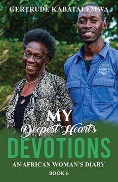 portada My Deepest Heart's Devotions 6: An African Woman's Diary - Book 6 (en Inglés)