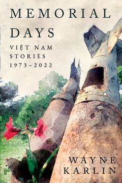 portada Memorial Days: Vietnam Stories, 1973-2022 (in English)