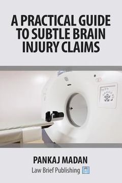 portada A Practical Guide to Subtle Brain Injury Claims (en Inglés)